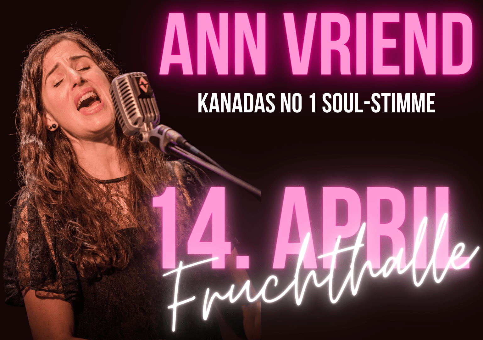 Ann Vriend Fruchthalle 14. April Ann Vriend Fruchthalle 14. April