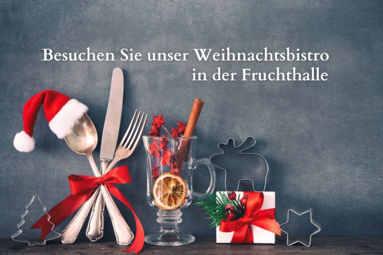 Kaiserslautern – Weihnachtsbistro in der Fruchthalle | Leckere Mittagessen und reichhaltige Getränkekarte während des Kulturmarktes