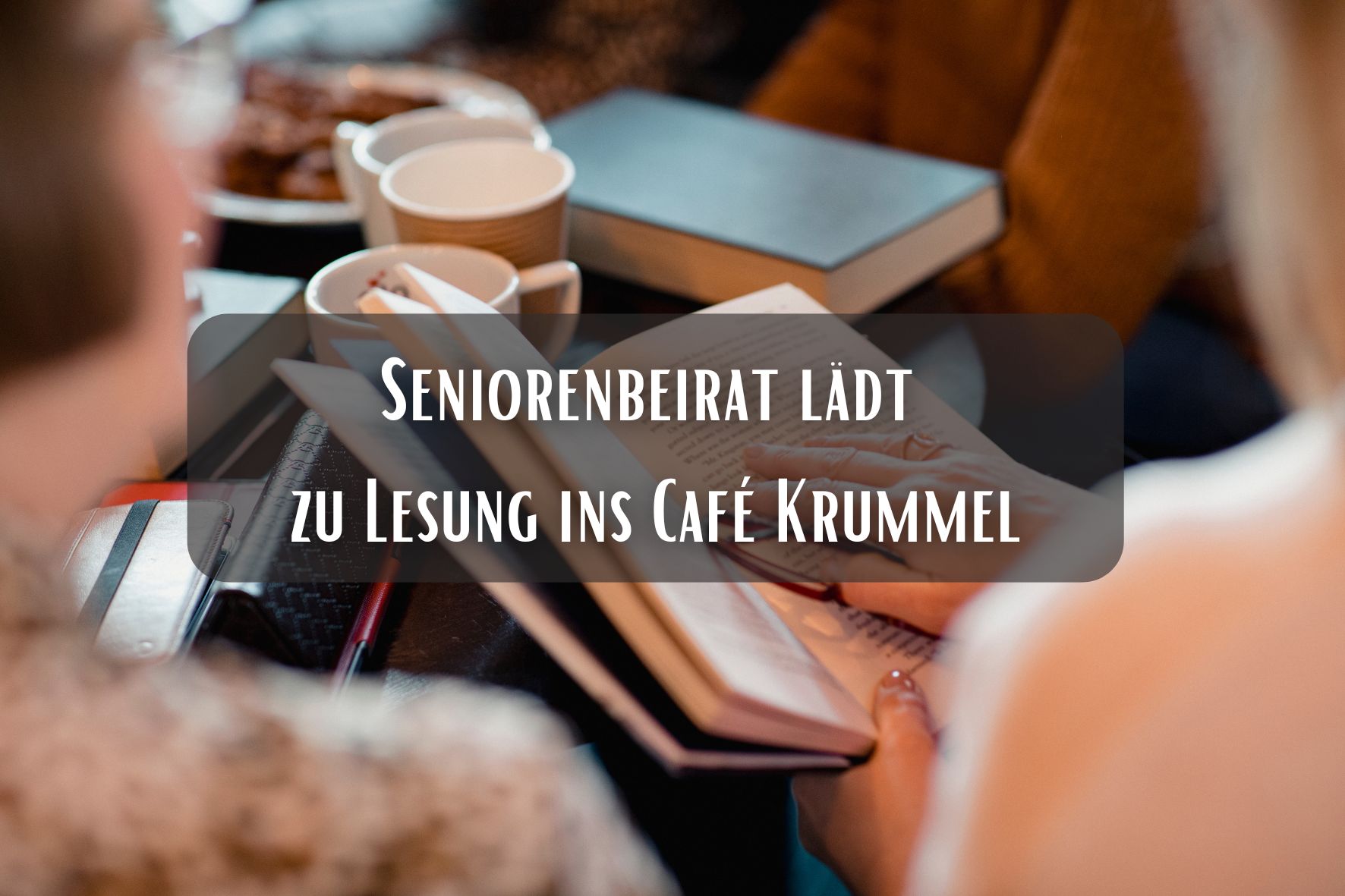 Seniorenbeirat lädt zu Lesung ins Café Krummel kl