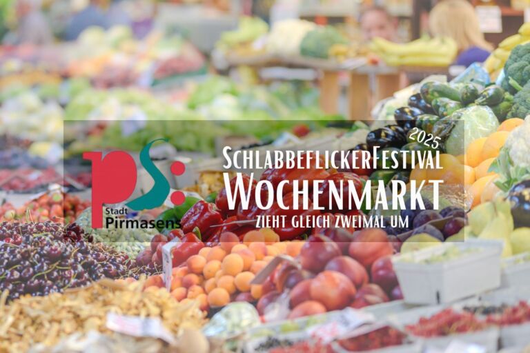 Pirmasens – SchlabbeflickerFestival: Wochenmarkt zieht gleich zweimal um
