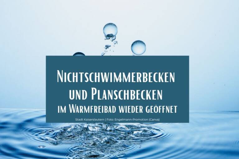 Kaiserslautern – Nichtschwimmerbecken und Planschbecken im Warmfreibad wieder geöffnet